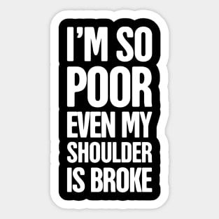 Funny - Get Well Gift Fractured Broken Shoulder Sticker